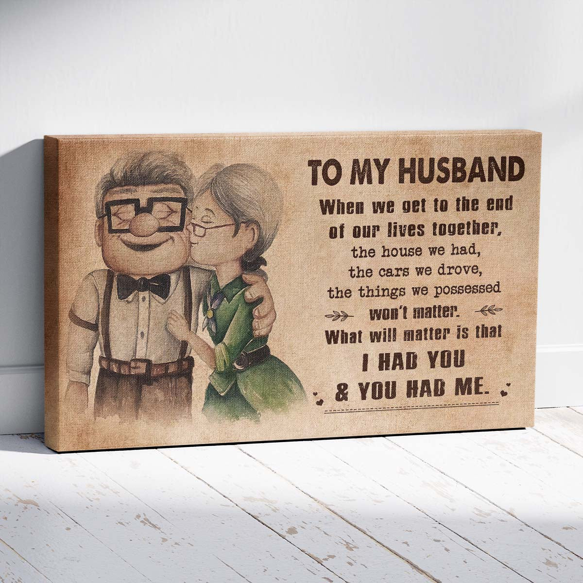 up004 - to my husband - i had you and you had me - carl & ellie - up (2009 film) - horizontal poster - horizontal canvas - carl & ellie poster