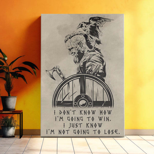 Viking Wall Art - Viking Poster - Viking Canvas - I'm Not Going To Lose - VK056 - Vertical Poster - Vertical Canvas