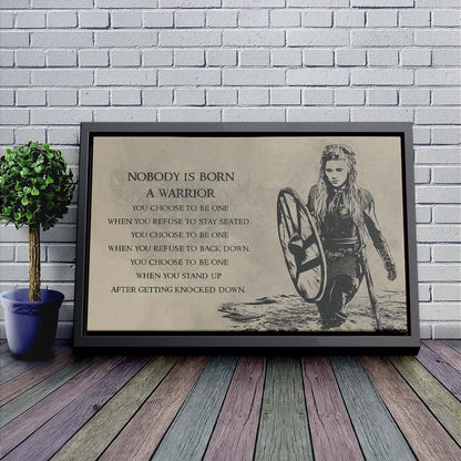 Viking Wall Art - Viking Poster - Viking Canvas - Nobody Is Born A Warrior - Lagertha - VK024 - Horizontal Poster - Horizontal Canvas