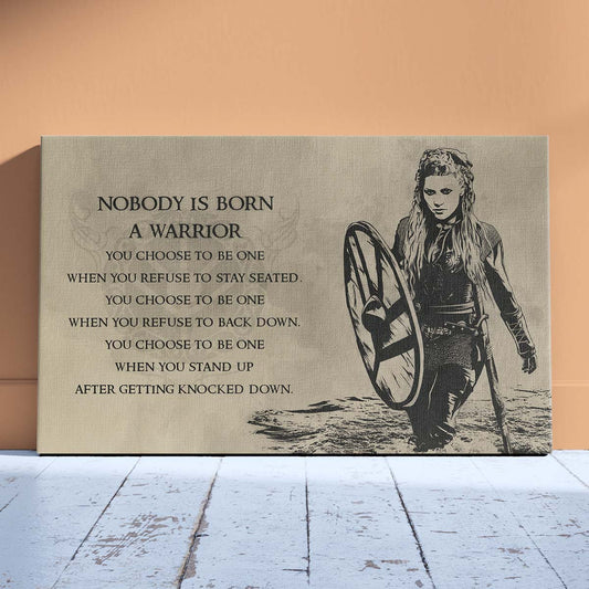 Viking Wall Art - Viking Poster - Viking Canvas - Nobody Is Born A Warrior - Lagertha - VK024 - Horizontal Poster - Horizontal Canvas