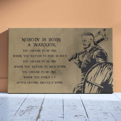 Viking Wall Art - Viking Poster - Viking Canvas - Nobody Is Born A Warrior - Ragnar Lodbrok - VK023 - Horizontal Poster - Horizontal Canvas