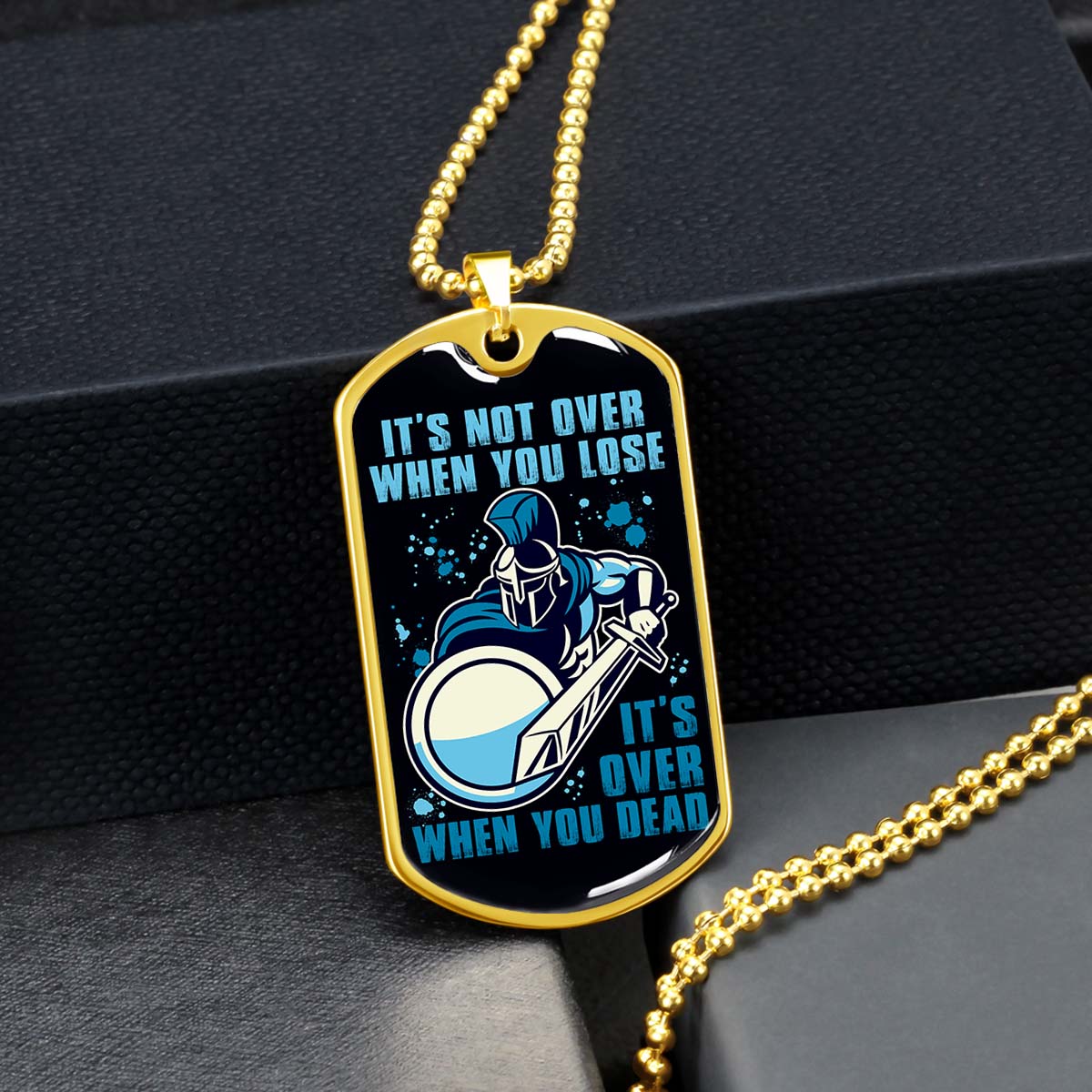 Warrior - WADL005 - It's not Over When You Lose - It's Over When You Dead - Warrior Dog Tag - Military Ball Chain - Luxury Dog Tag