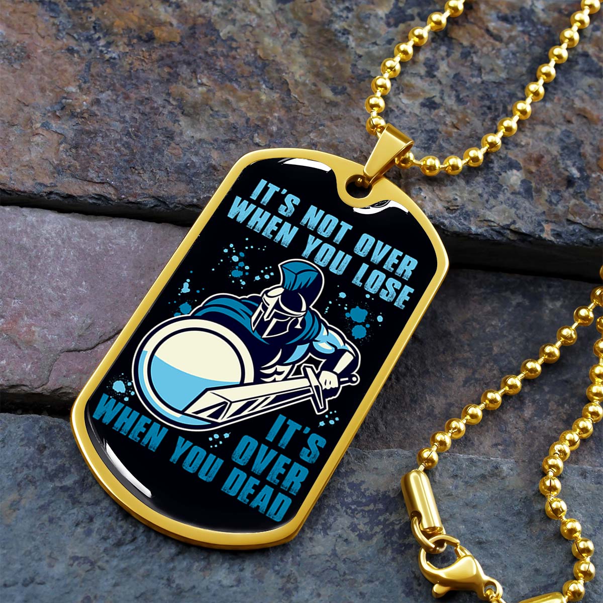Warrior - WADL005 - It's not Over When You Lose - It's Over When You Dead - Warrior Dog Tag - Military Ball Chain - Luxury Dog Tag