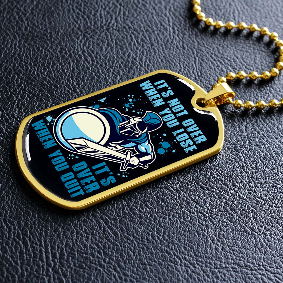Warrior - WADL006 - It's not Over When You Lose - It's Over When You Quit - Sparta - Spartan - Warrior Dog Tag - Military Ball Chain - Luxury Dog Tag