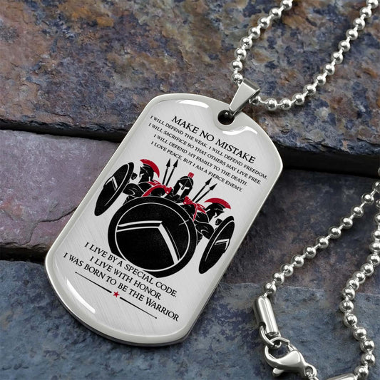 Warrior - WADL007 - Make No Mistake - Sparta - Spartan - Warrior Dog Tag - Military Ball Chain - Luxury Dog Tag