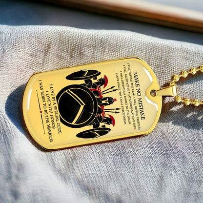 Warrior - WADL007 - Make No Mistake - Sparta - Spartan - Warrior Dog Tag - Military Ball Chain - Luxury Dog Tag