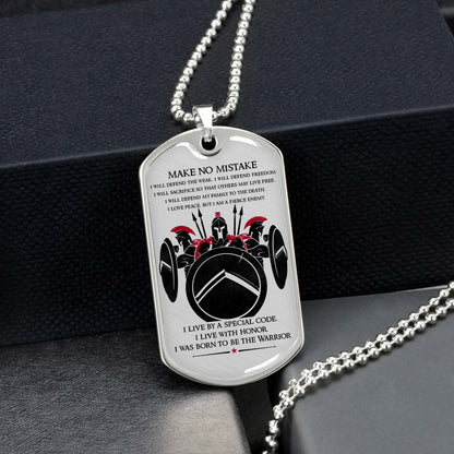Warrior - WADL007 - Make No Mistake - Sparta - Spartan - Warrior Dog Tag - Military Ball Chain - Luxury Dog Tag