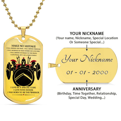Warrior - WADL007 - Make No Mistake - Sparta - Spartan - Warrior Dog Tag - Military Ball Chain - Luxury Dog Tag