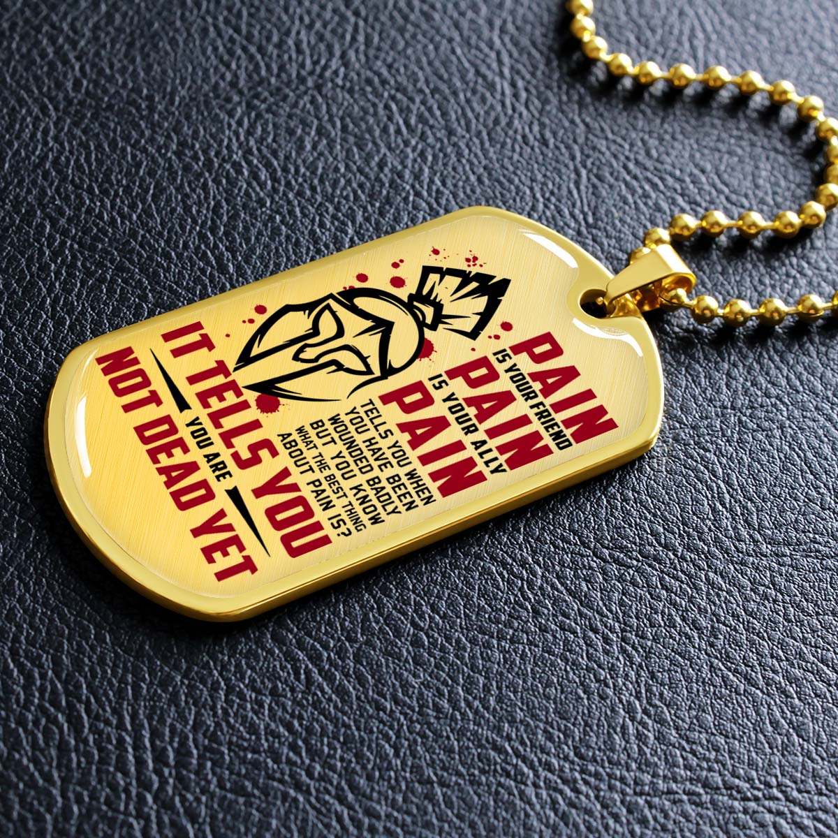 Warrior - WADL009 - PAIN - You Are Not Dead Yet - Sparta - Spartan - Warrior Dog Tag - Military Ball Chain - Luxury Dog Tag