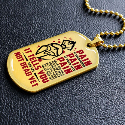 Warrior - WADL009 - PAIN - You Are Not Dead Yet - Sparta - Spartan - Warrior Dog Tag - Military Ball Chain - Luxury Dog Tag