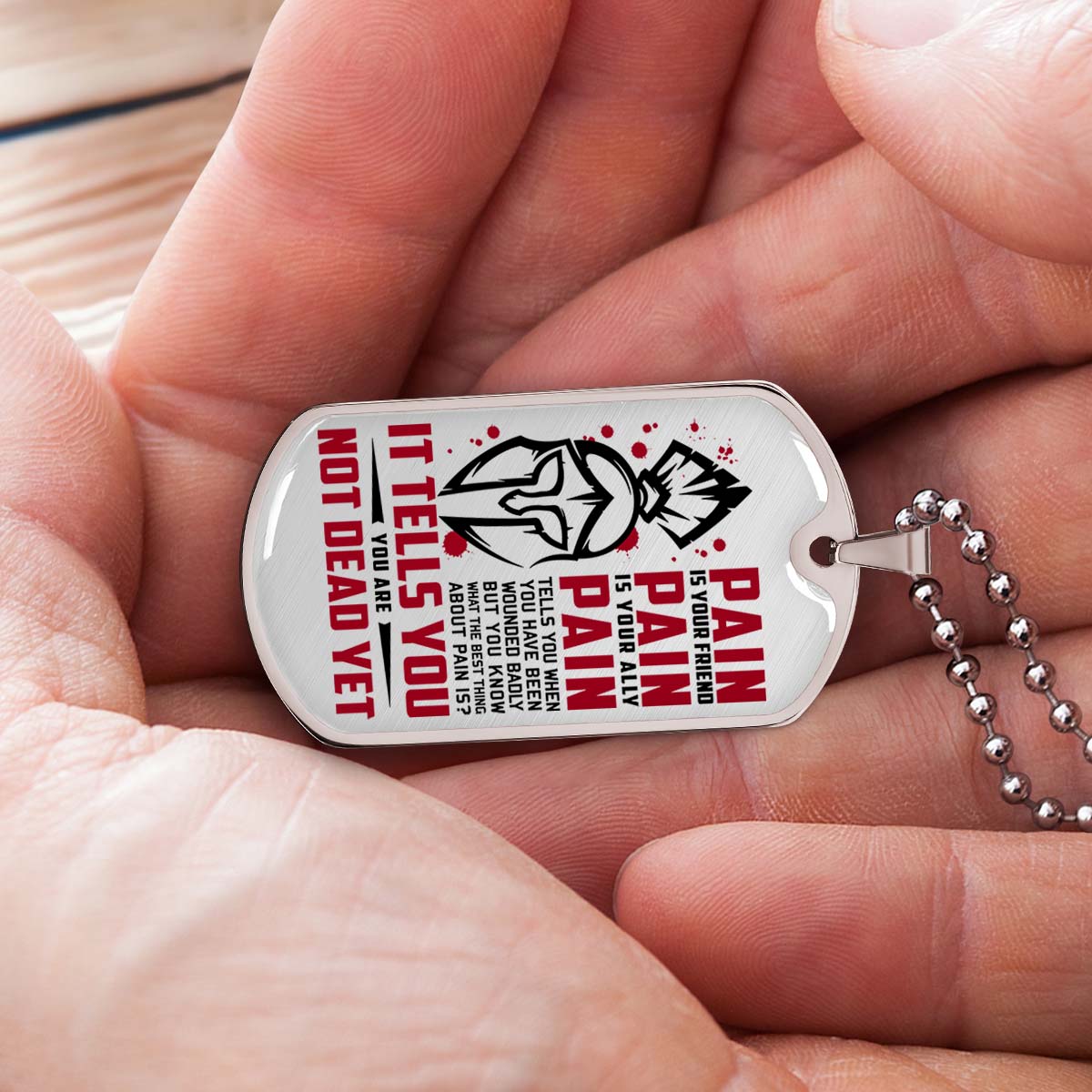 Warrior - WADL009 - PAIN - You Are Not Dead Yet - Sparta - Spartan - Warrior Dog Tag - Military Ball Chain - Luxury Dog Tag