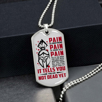 Warrior - WADL009 - PAIN - You Are Not Dead Yet - Sparta - Spartan - Warrior Dog Tag - Military Ball Chain - Luxury Dog Tag
