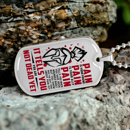 Warrior - WADL009 - PAIN - You Are Not Dead Yet - Sparta - Spartan - Warrior Dog Tag - Military Ball Chain - Luxury Dog Tag