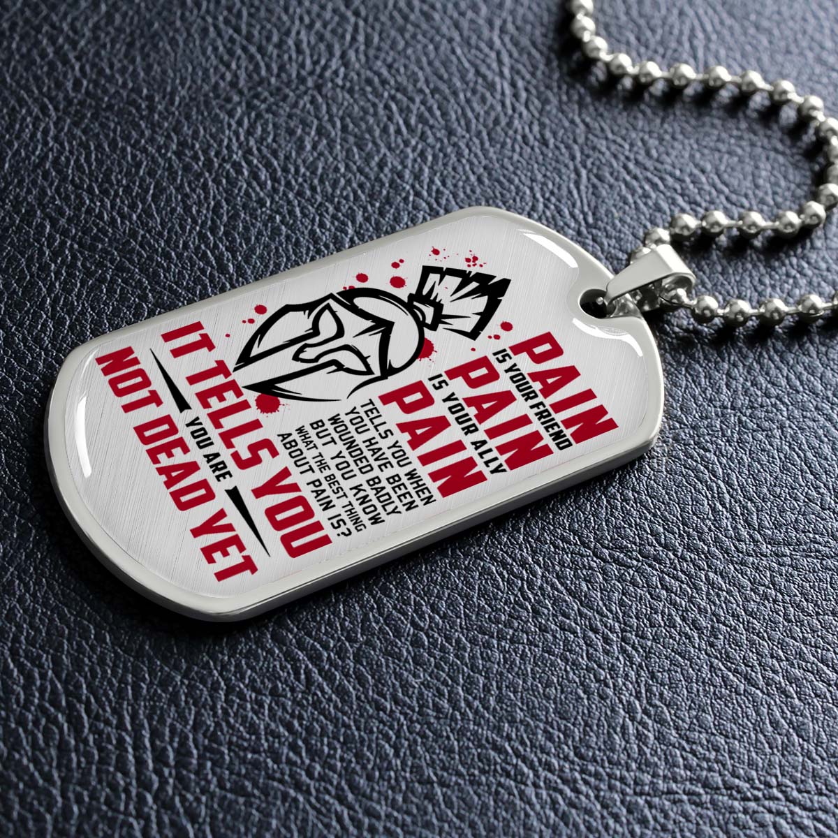 Warrior - WADL009 - PAIN - You Are Not Dead Yet - Sparta - Spartan - Warrior Dog Tag - Military Ball Chain - Luxury Dog Tag