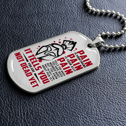 Warrior - WADL009 - PAIN - You Are Not Dead Yet - Sparta - Spartan - Warrior Dog Tag - Military Ball Chain - Luxury Dog Tag
