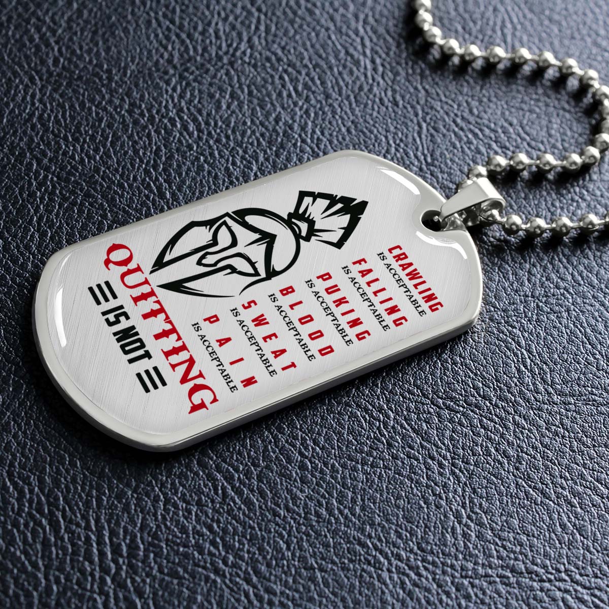 Warrior - WADL010 - Quitting Is Not - Sparta - Spartan - Warrior Dog Tag - Military Ball Chain - Luxury Dog Tag