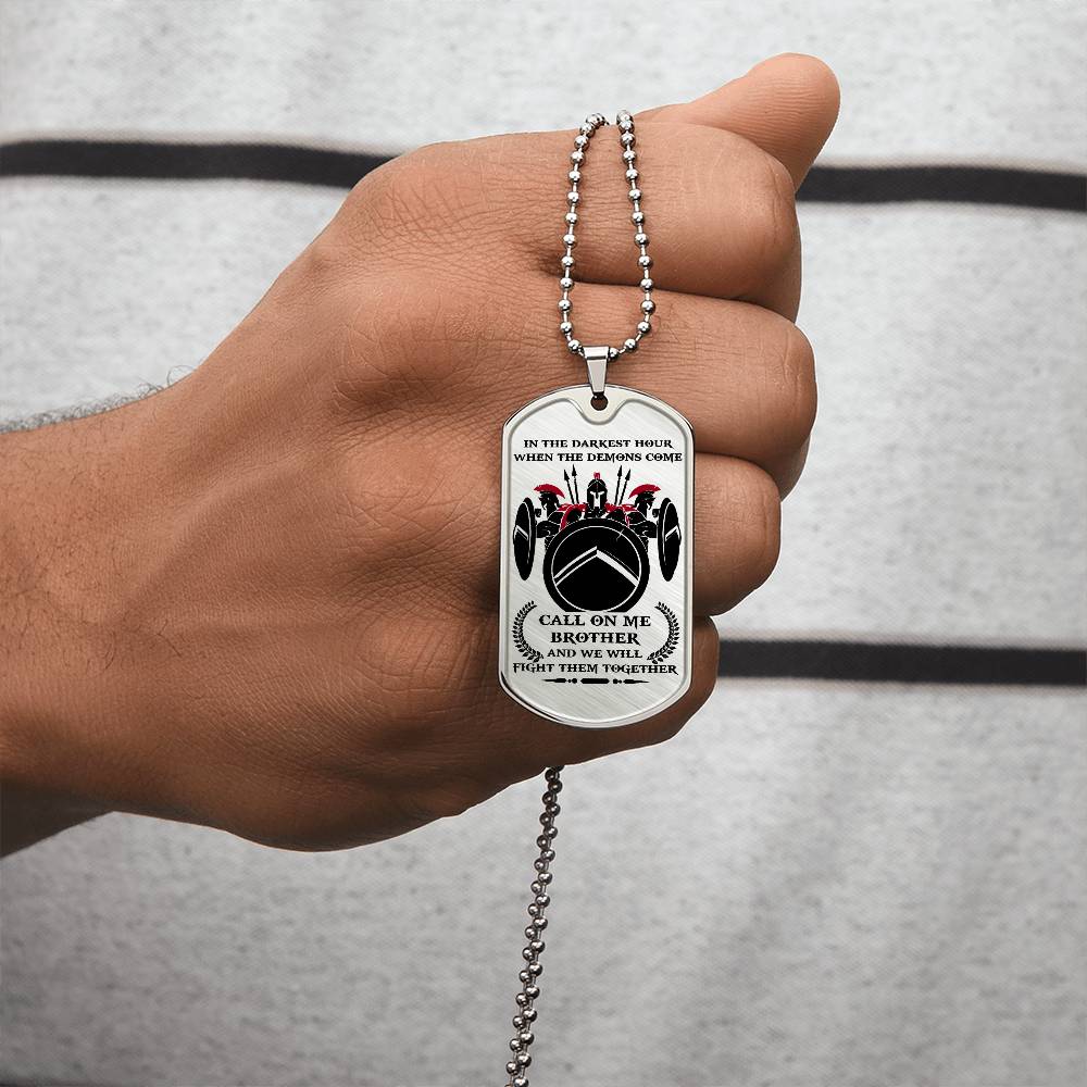 Warrior - Call On Me Brother - Sparta - Spartan - Warrior Dog Tag - Military Ball Chain - Luxury Dog Tag