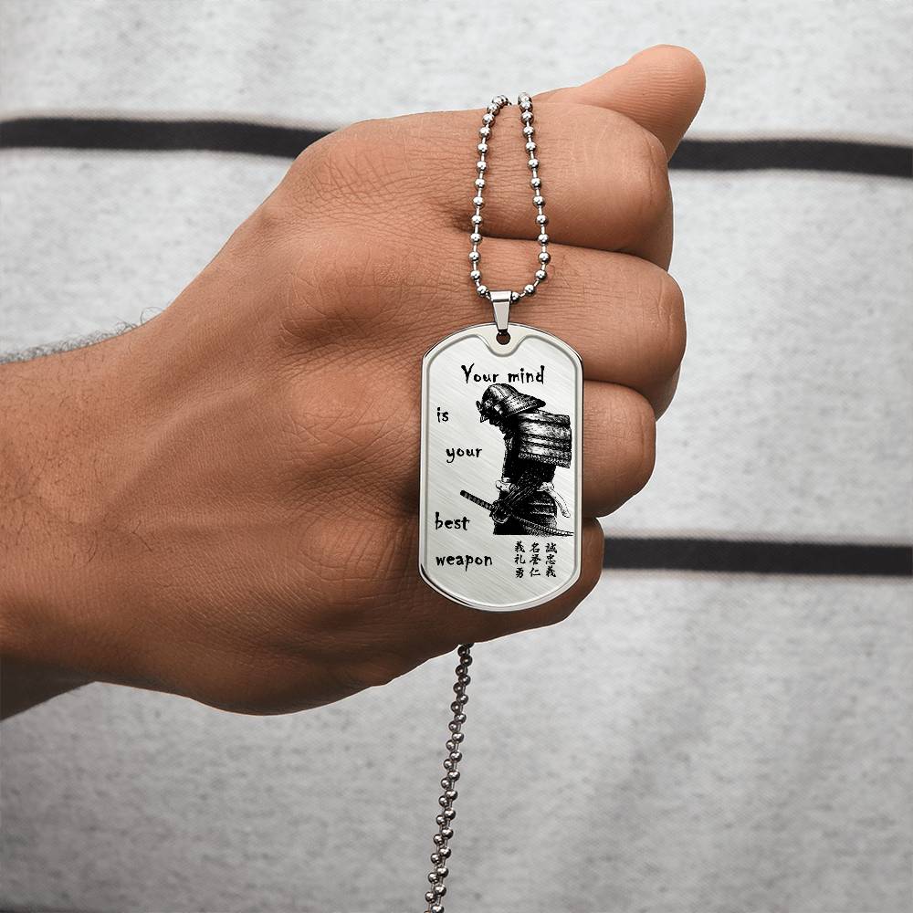 samurai - your mind is your best weapon - bushido - katana - ronin - samurai dog tag - military ball chain - luxury dog tag