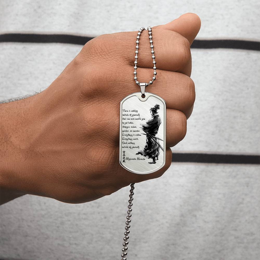 Samurai - There Is Nothings Outside Of Yourself - Bushido - Katana - Ronin - Samurai Dog Tag - Military Ball Chain - Luxury Dog Tag