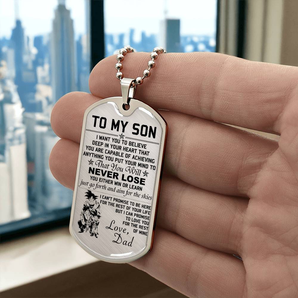 Dragon Ball - Dad To Son - Never Lose - Goku - Gohan - Goten - Dragon Ball Dog Tag - Military Ball Chain - Luxury Dog Tag