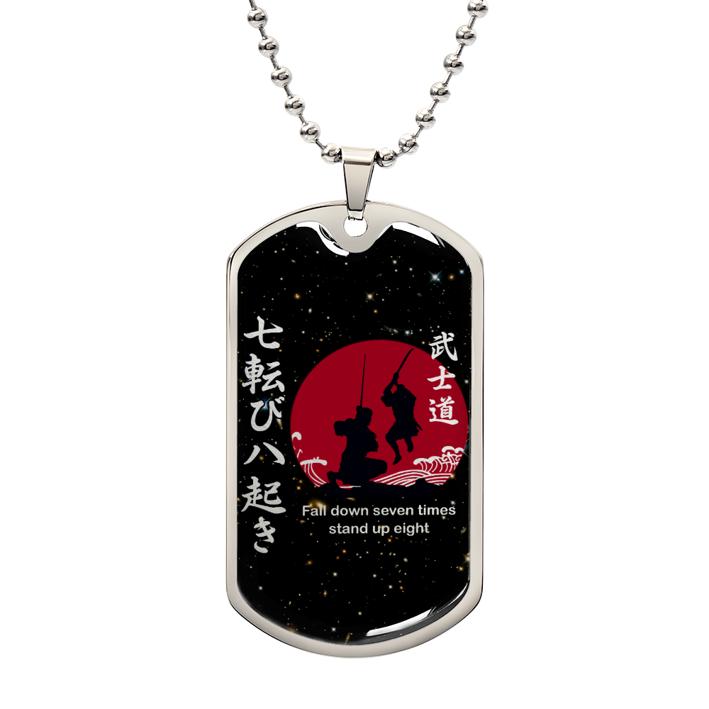 Samurai - Fall Down Seven Times Stand Up Eight - Bushido - Katana - Ronin - Galaxy - Black Dog Tag - Samurai Dog Tag - Military Ball Chain - Luxury Dog Tag