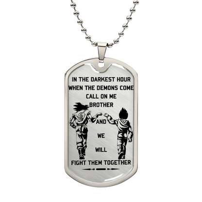 Dragon Ball - Call On Me Brother - Goku - Vegeta - Dragon Ball Dog Tag - Military Ball Chain - Luxury Dog Tag