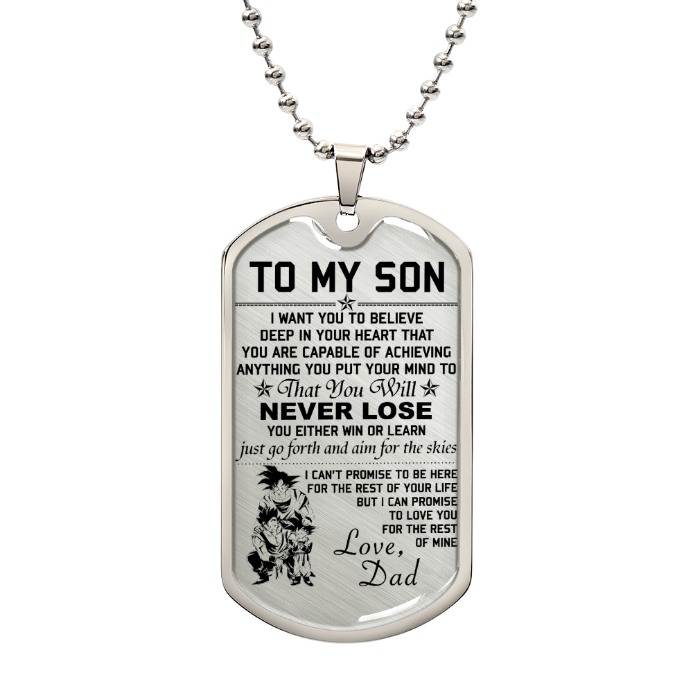 Dragon Ball - Dad To Son - Never Lose - Goku - Gohan - Goten - Dragon Ball Dog Tag - Military Ball Chain - Luxury Dog Tag