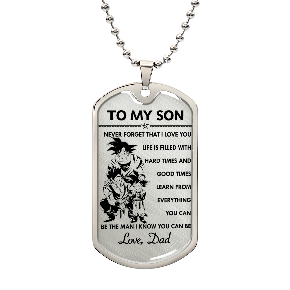 Dragon Ball - Dad To Son - Never Foget That I Love You - Goku - Gohan - Goten - Dragon Ball Dog Tag - Military Ball Chain - Luxury Dog Tag