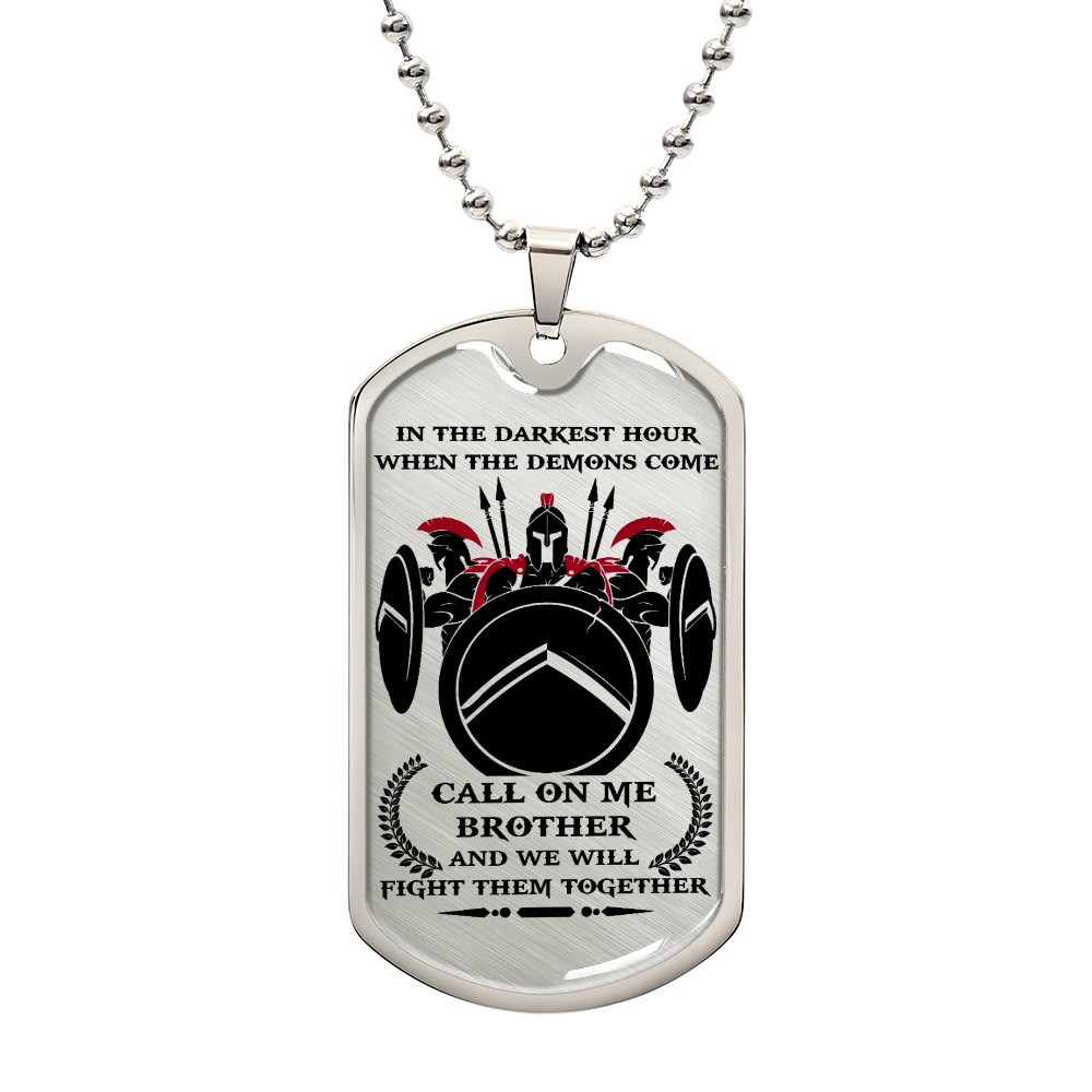 Warrior - Call On Me Brother - Sparta - Spartan - Warrior Dog Tag - Military Ball Chain - Luxury Dog Tag