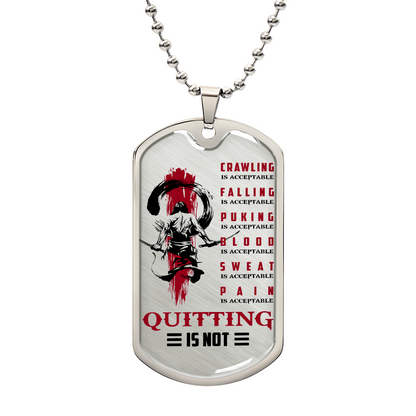 Samurai - Quitting Is Not - Bushido - Katana - Ronin - Samurai Dog Tag - Military Ball Chain - Luxury Dog Tag