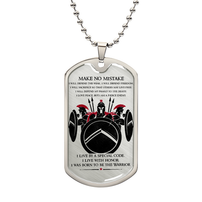 Warrior - Make No Mistake - Sparta - Spartan - Warrior Dog Tag - Military Ball Chain - Luxury Dog Tag