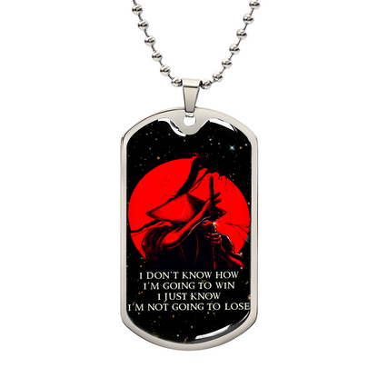 Samurai - I Just Know I'm Not Going To Lose - Bushido - Katana - Ronin - Galaxy - Black Dog Tag - Samurai Dog Tag - Military Ball Chain - Luxury Dog Tag