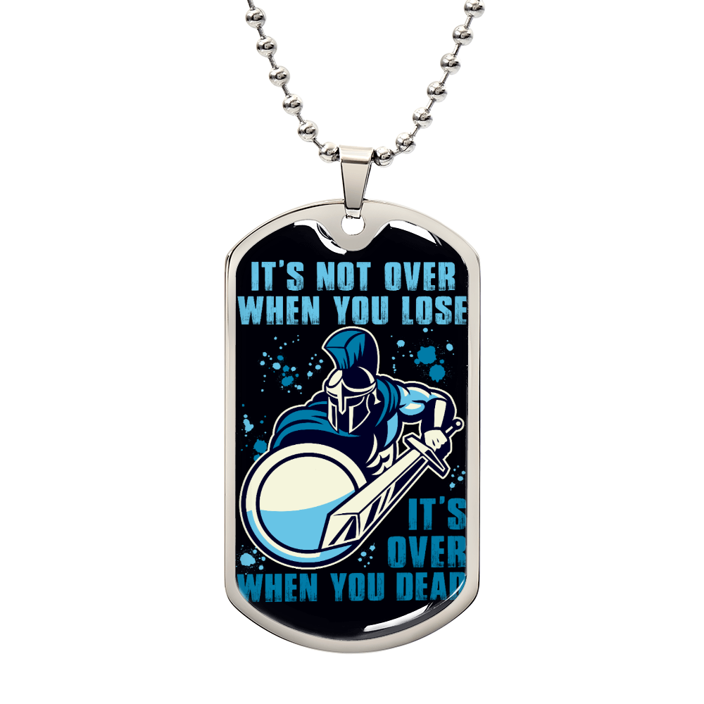 Warrior - It's not Over When You Lose - It's Over When You Dead - Sparta - Spartan - Black Dog Tag - Warrior Dog Tag - Military Ball Chain - Luxury Dog Tag