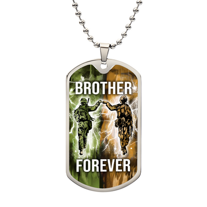 Soldier - Brother Forever - Army - Marine - Military Ball Chain - Luxury Dog Tag