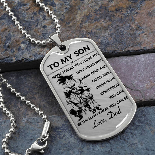 Dragon Ball - Dad To Son - Never Foget That I Love You - Goku - Gohan - Goten - Dragon Ball Dog Tag - Military Ball Chain - Luxury Dog Tag