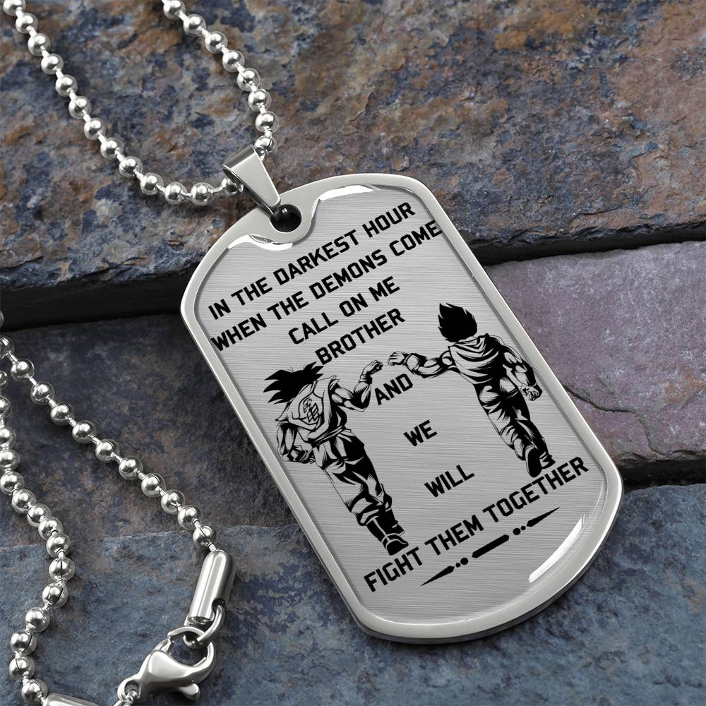 Dragon Ball - Call On Me Brother - Goku - Vegeta - Dragon Ball Dog Tag - Military Ball Chain - Luxury Dog Tag