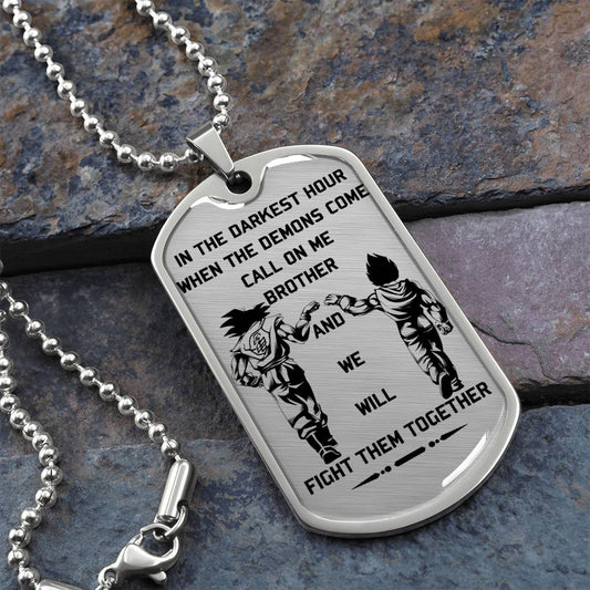 Dragon Ball - Call On Me Brother - Goku - Vegeta - Dragon Ball Dog Tag - Military Ball Chain - Luxury Dog Tag