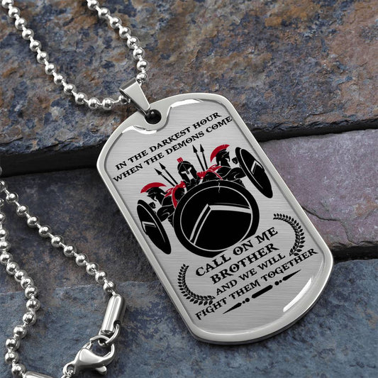 Warrior - Call On Me Brother - Sparta - Spartan - Warrior Dog Tag - Military Ball Chain - Luxury Dog Tag