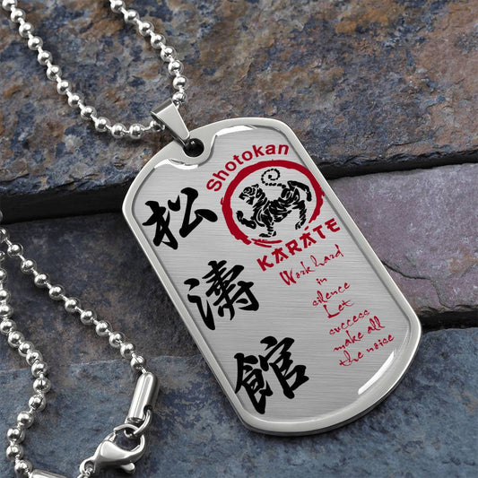 Karate - Work Hard In Silence Let Success Make All The Noise - Shotokan Karate - Karate Dog Tag - Military Ball Chain - Luxury Dog Tag