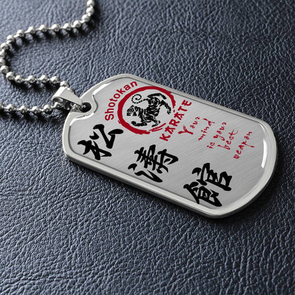 Karate - Your Mind Is Your Best Weapon - Shotokan Karate - Karate Dog Tag - Military Ball Chain - Luxury Dog Tag