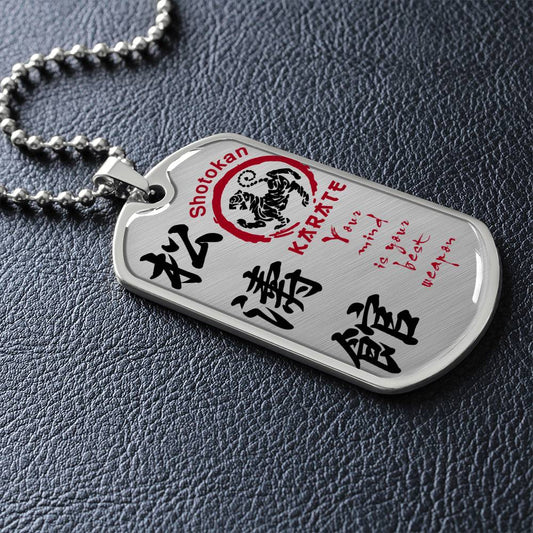 Karate - Your Mind Is Your Best Weapon - Shotokan Karate - Karate Dog Tag - Military Ball Chain - Luxury Dog Tag