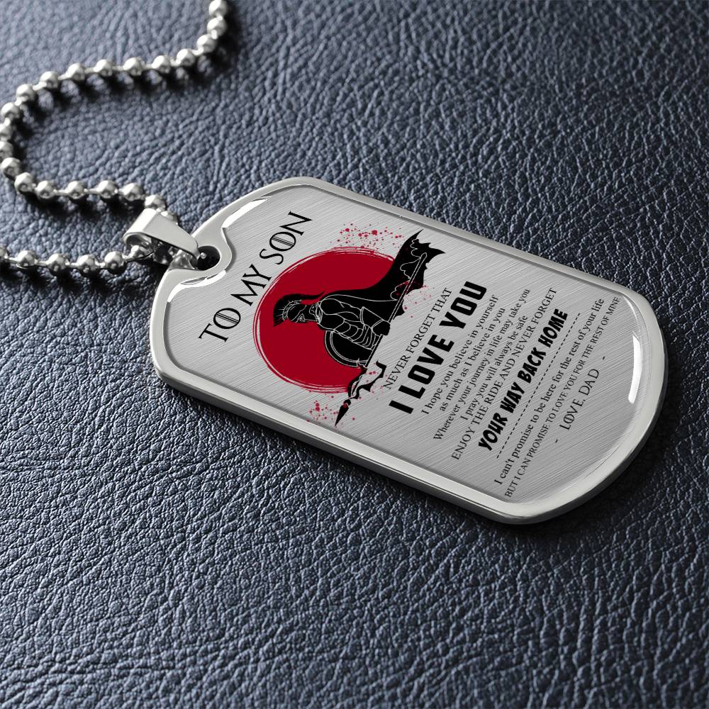 Warrior - Dad To Son - Your Way Back Home - Sparta - Spartan - Warrior Dog Tag - Military Ball Chain - Luxury Dog Tag