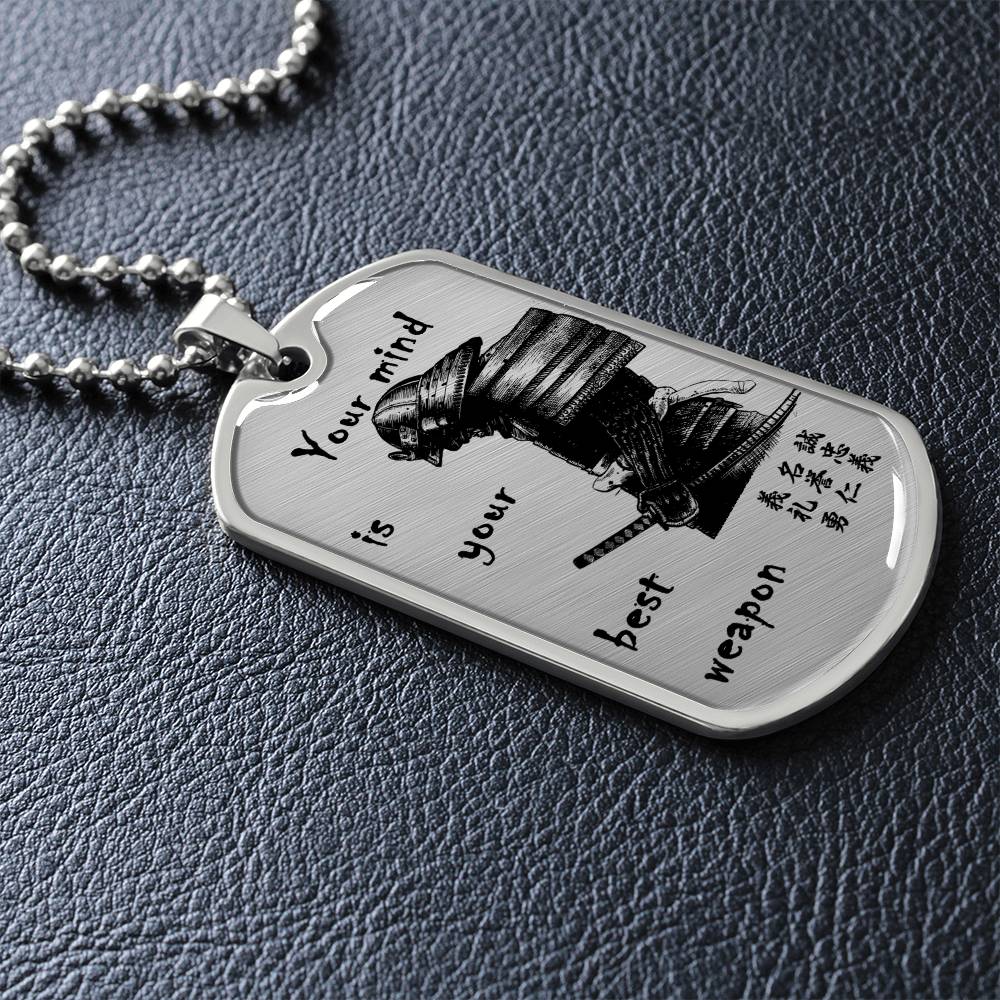 samurai - your mind is your best weapon - bushido - katana - ronin - samurai dog tag - military ball chain - luxury dog tag