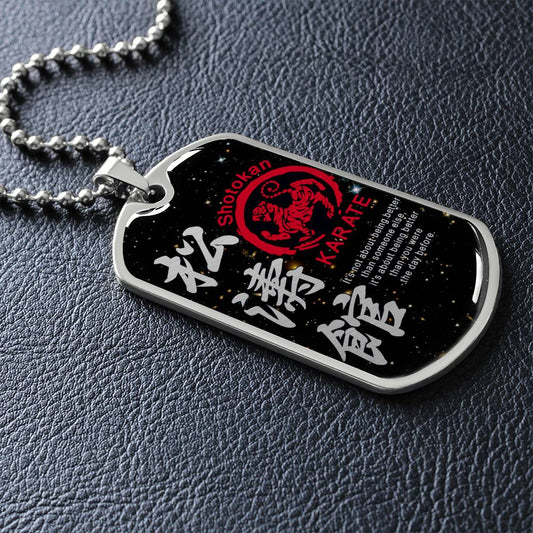 Karate - It's About Being Better Than You Were The Day Before - Shotokan Karate - Galaxy - Black Dog Tag - Karate Dog Tag - Military Ball Chain - Luxury Dog Tag