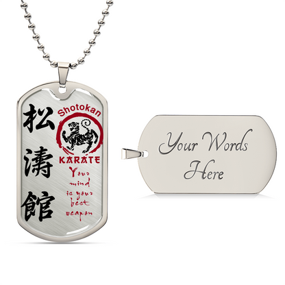Karate - Your Mind Is Your Best Weapon - Shotokan Karate - Karate Dog Tag - Military Ball Chain - Luxury Dog Tag