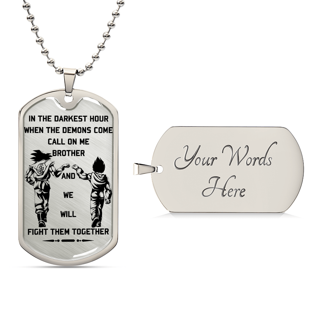 Dragon Ball - Call On Me Brother - Goku - Vegeta - Dragon Ball Dog Tag - Military Ball Chain - Luxury Dog Tag