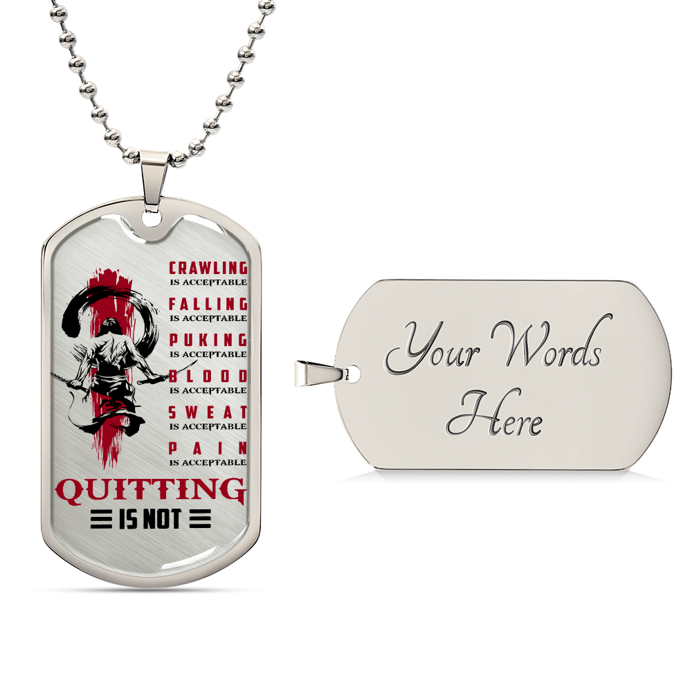 Samurai - Quitting Is Not - Bushido - Katana - Ronin - Samurai Dog Tag - Military Ball Chain - Luxury Dog Tag