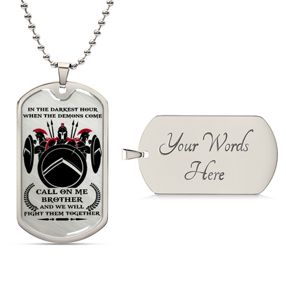 Warrior - Call On Me Brother - Sparta - Spartan - Warrior Dog Tag - Military Ball Chain - Luxury Dog Tag
