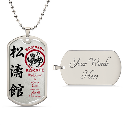 Karate - Work Hard In Silence Let Success Make All The Noise - Shotokan Karate - Karate Dog Tag - Military Ball Chain - Luxury Dog Tag