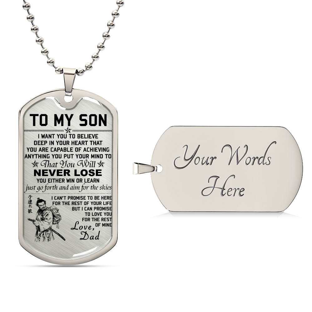 Samurai - Dad To Son - Never Lose - Bushido - Katana - Ronin - Miyamoto Musashi - Samurai Dog Tag - Military Ball Chain - Luxury Dog Tag